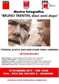 Sulmona 15 dicembre 2017: mostra fotografica &quot;Bruno Trentin dieci anni dopo&quot;