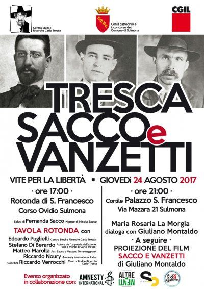 Sulmona 24 agosto 2017 Tresca, Sacco &amp; Vanzetti: vite per la libertà