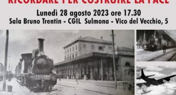 Ricordare per costruire la pace! 27 agosto 1943 bombardamento della stazione di Sulmona