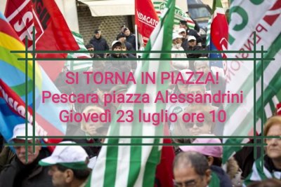 Si torna in piazza! Spi Cgil Fnp Cisl Uilp Uil: 23 luglio mobilitazione di protesta contro la Regione Abruzzo