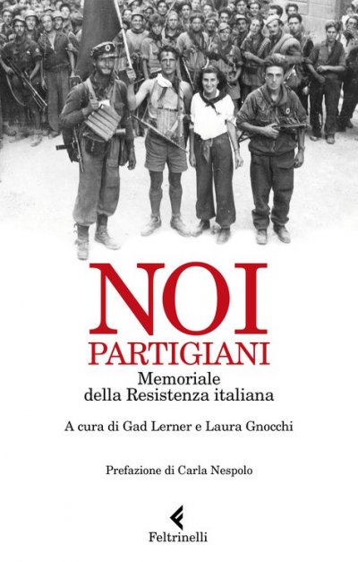 È uscito “NOI, PARTIGIANI”, il libro curato da Gad Lerner e Laura Gnocchi